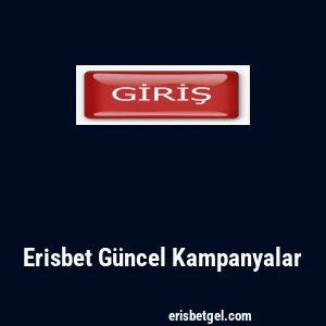 Erisbet Güncel Kampanyalar