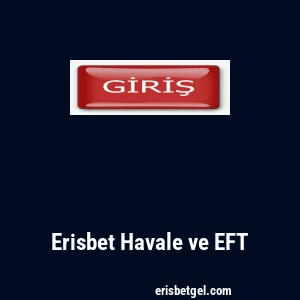 Erisbet Havale ve EFT