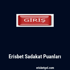 Erisbet Sadakat Puanları