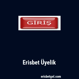 Erisbet Üyelik